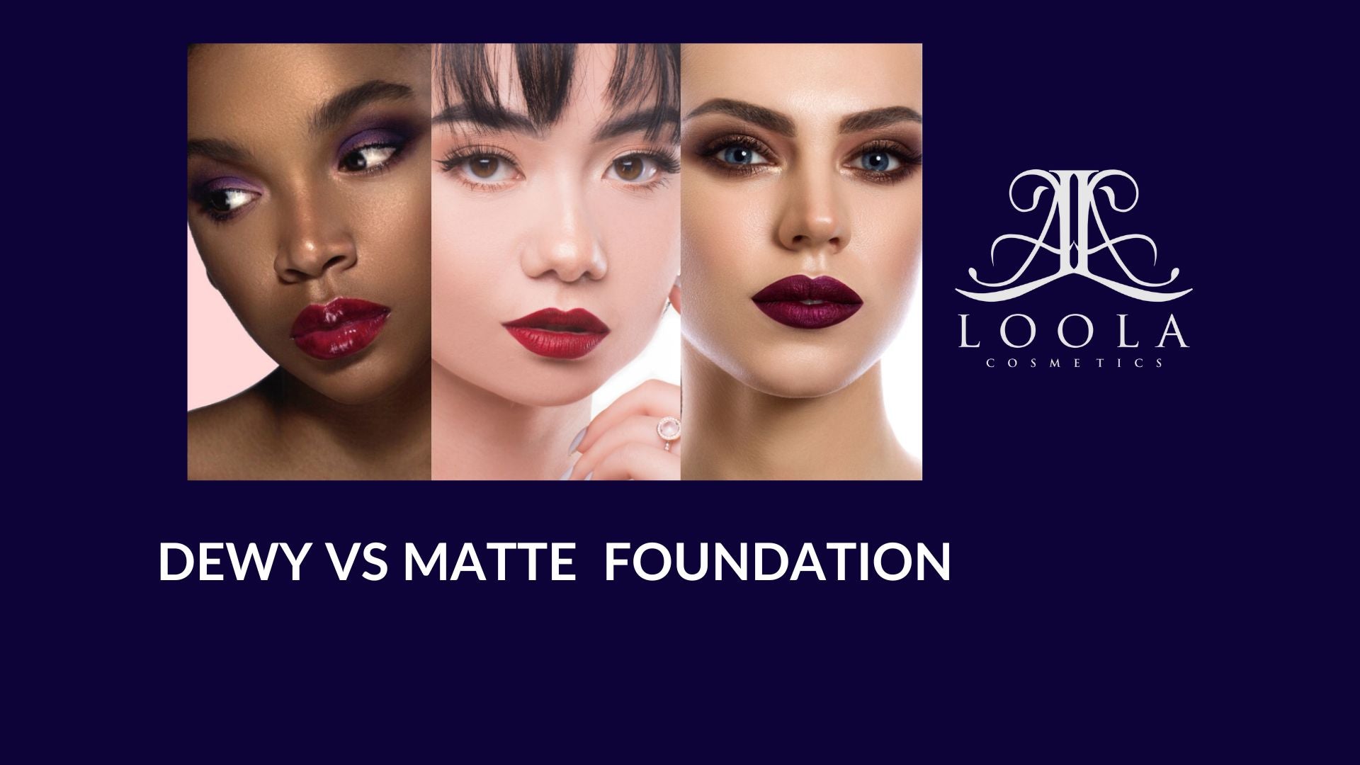 DEWY VS MATTE. WHAT FOUNDATION IS RIGHT FOR SUMMER?
